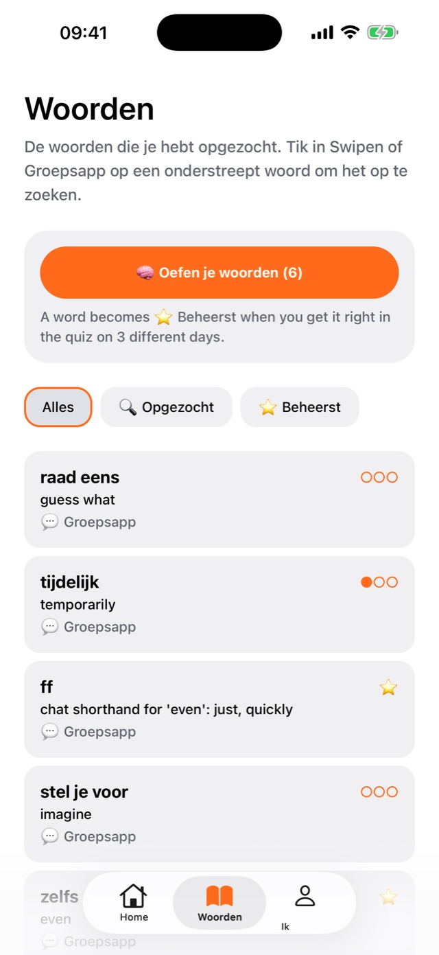 Woorden screen listing saved words such as raad eens (guess what), tijdelijk (temporarily) and ff (chat shorthand for even, quickly), each with progress dots.